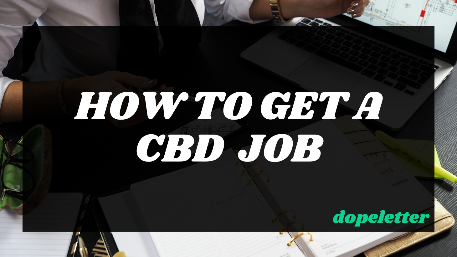 How to get CBD Sales Jobs