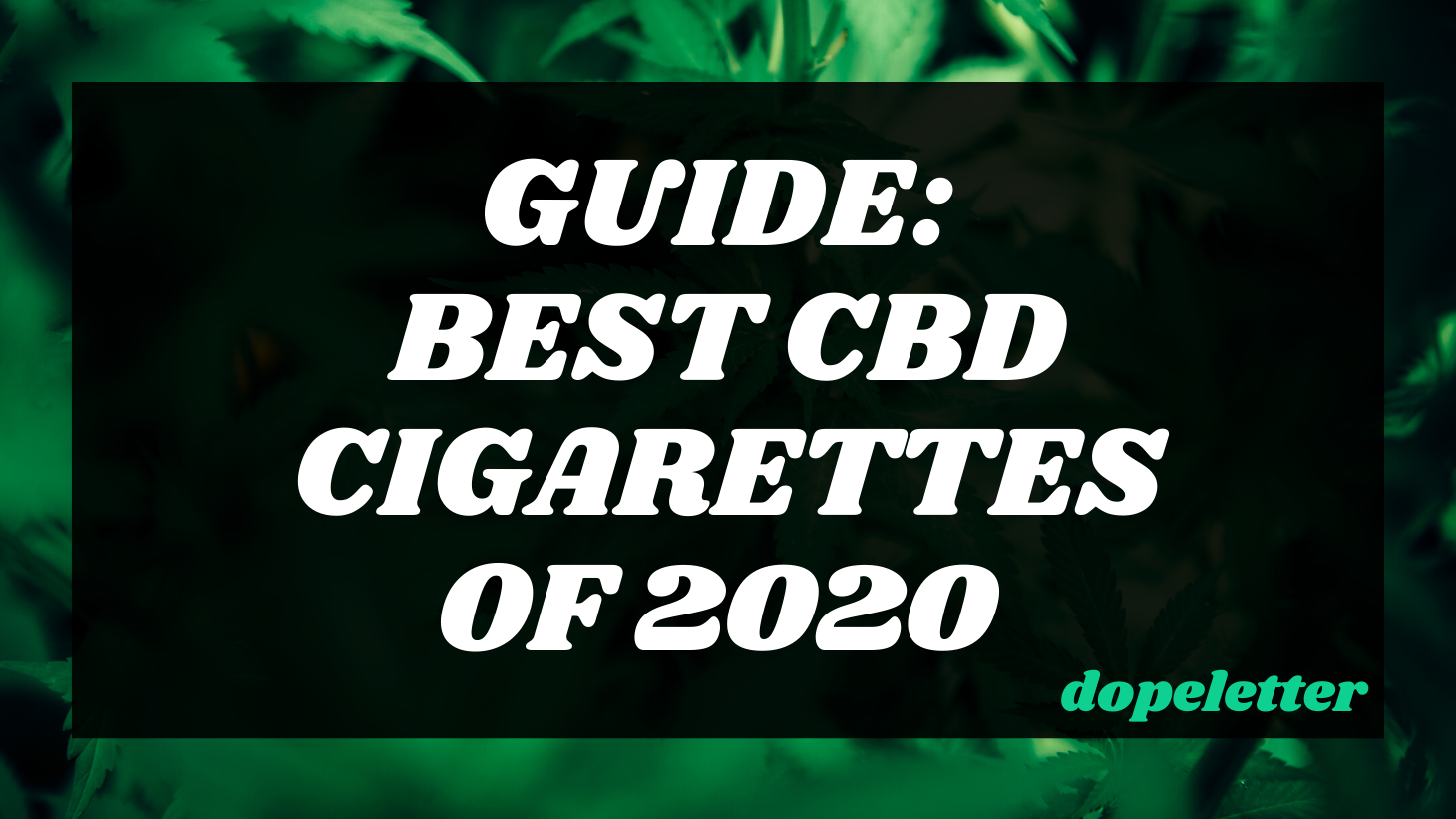 CBD Cigarettes Guide